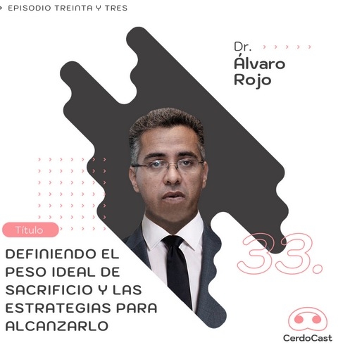 CerdoCast presenta su episodio #33 con el Dr. Alvaro Rojo - Image 1