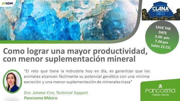 CLANA 2022: Como lograr una mayor productividad, con menor suplementación mineral - Image 1