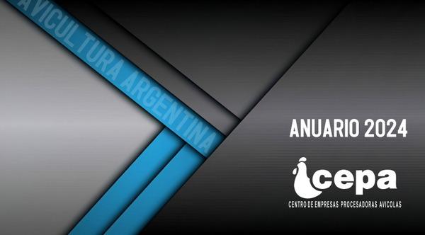 Argentina -  Anuario 2024: Centro de Empresas Procesadoras Avícolas (CEPA) - Image 1