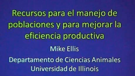Eficiencia productiva en cerdos: Mike Ellis en AMVEC 2013
