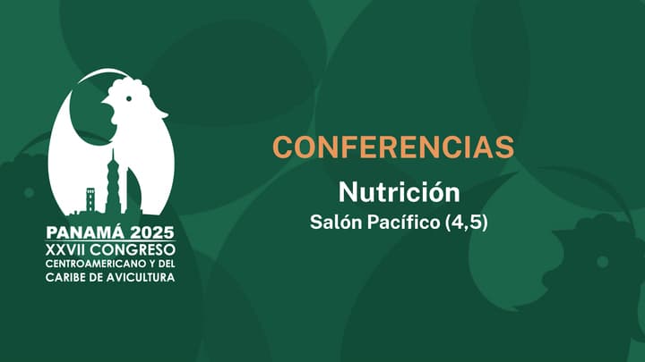 Conferencias sobre Nutrición avícola en Panamá 2025