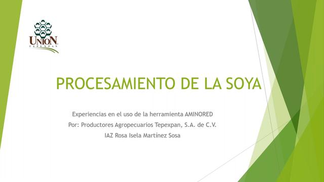 Procesamiento de la soya: Experiencia en el uso de AMINORED