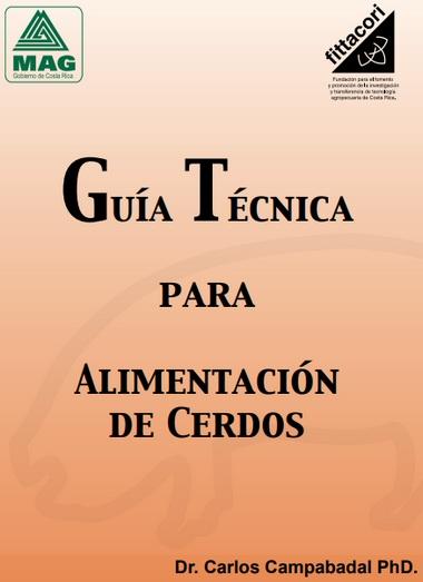 Guía Técnica para Alimentación de Cerdos: Dr. Carlos Campabadal - Image 1
