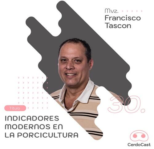 CerdoCast #30: Francisco Tascon - Indicadores modernos en la porcicultura - Image 1