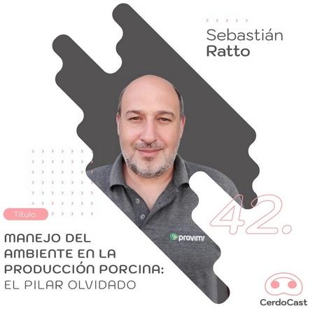 Cerdocast # 42: Sebastián Ratto - Manejo del ambiente en la producción porcina: el pilar olvidado - Image 1
